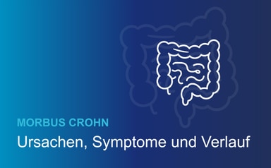 Morbus Crohn: Ursachen, Symptome und Verlauf