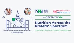 NNI Workshop – Nutrition Across the Preterm Spectrum