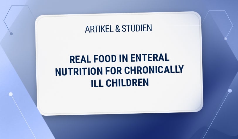 Studie - Real food in enteral nutrition for chronically ill children