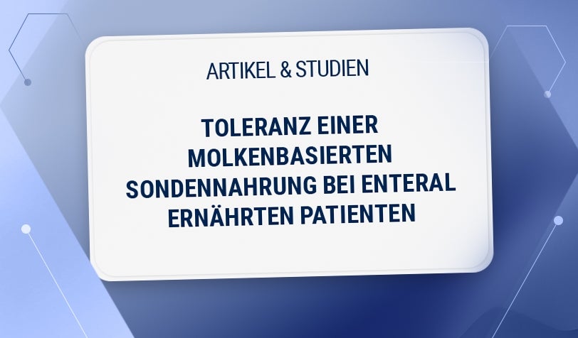 Studie - Toleranz einer molkenbasierten Sondennahrung