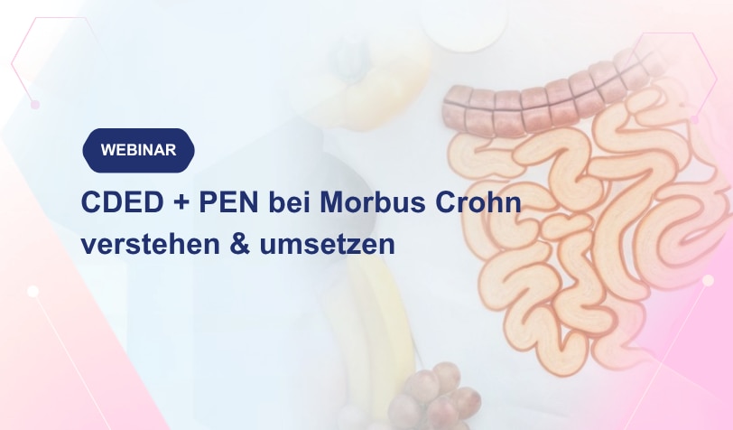 CDED + PEN bei Morbus Crohn verstehen & umsetzen